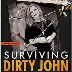 *$ Surviving Dirty John *Document$