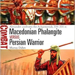 free KINDLE ✏️ Macedonian Phalangite vs Persian Warrior: Alexander confronts the Acha