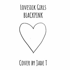 (English) Lovesick Girls by BLACKPINK | cover by Jade T