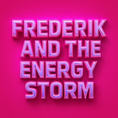 Frederik and the Energy Storm