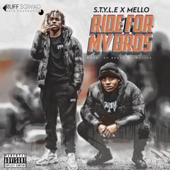 S.T.Y.L.E & MELLO - RIDE FOR MY BROS
