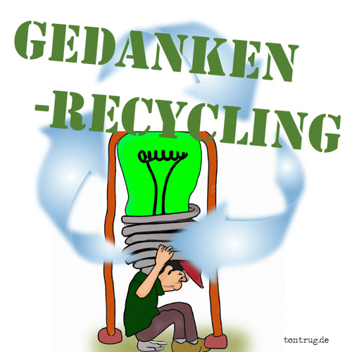 Gedanken-Recycling