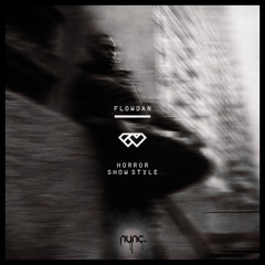 Flowdan - Horror Show Style (nunc. remix)