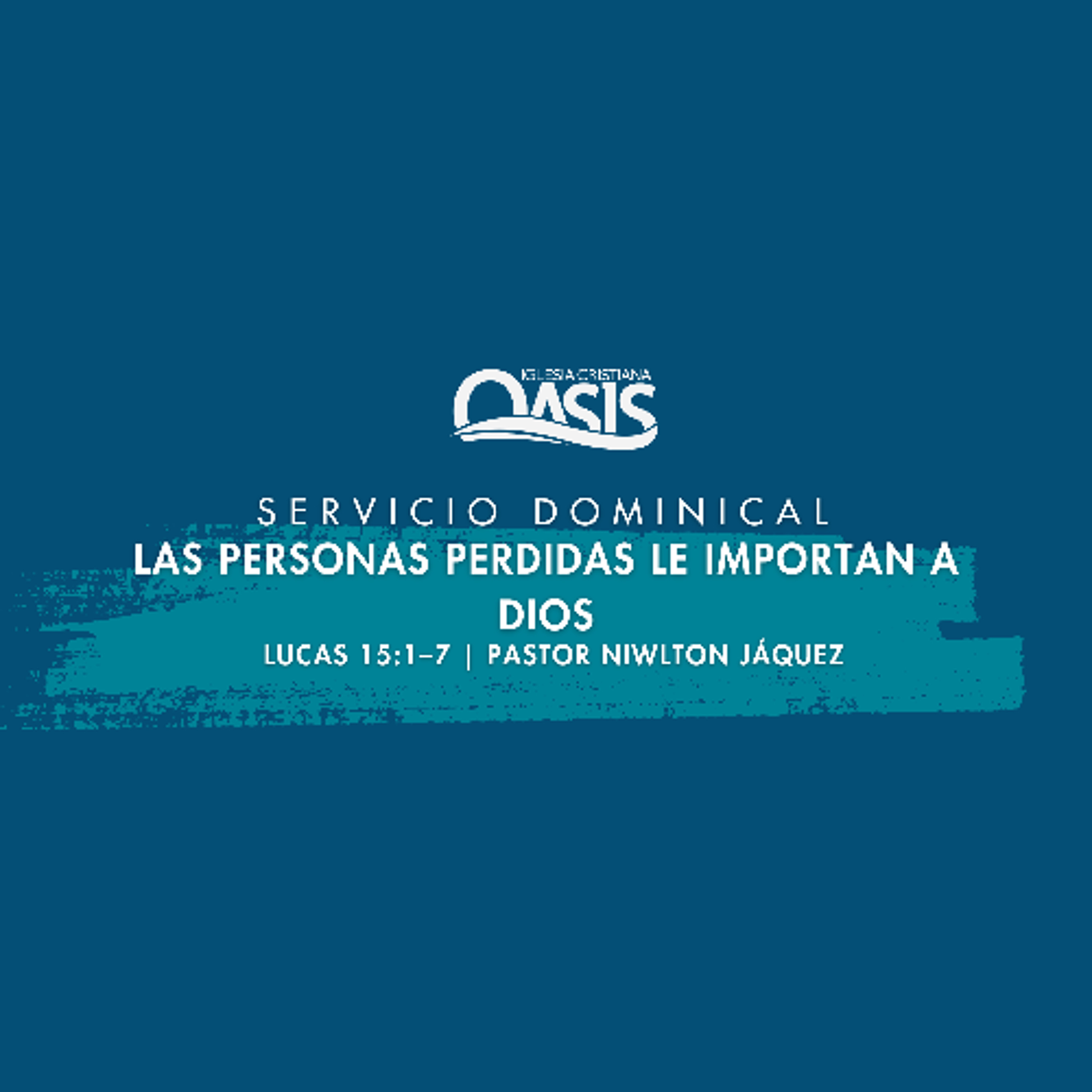 Las personas perdidas le importan a Dios - Pastor Niwlton Jáquez episode artwork