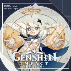 Genshin Impact - Loading Screen Music Theme [dj.ohm.ReM!X]