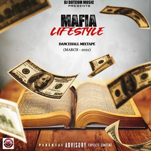 DJ DOTCOM PRESENTS MAFIA LIFESTYLE DANCEHALL MIXTAPE (MARCH - 2021) (EXPLICIT VERSION)🌠