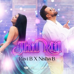 Ravi B X Nisha B - Jhil Mil - [Karma's Version] [2024 Bollywood Refix]
