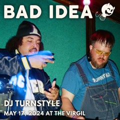 DJ TURNSTYLE - Live at Bad Idea in LA (May 17, 2024)