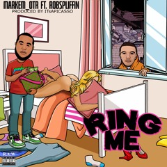 Ring Me Ft. Rob Spliffin