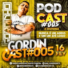 GORDINCAST 005 #DESPEDIDA
