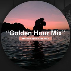 🌟GOLDEN HOUR - Chill House🌟 ➡️Hosted By Mister Max⬅️