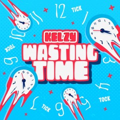 Kelzy - Wasting Time (Original Mix)