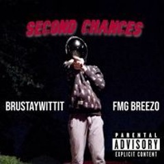 Second Chances (feat. FMG Breezo)