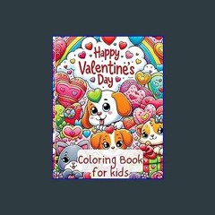 {READ} ⚡ Valentine's Day Coloring Book For Kids: Over 50 Cute and Fun Images: Hearts, Cute Dogs an