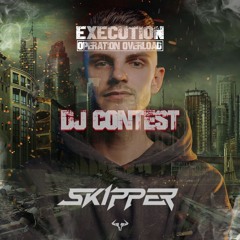 SKIPPER EXECUTION: Operation Overload DJ CONTEST