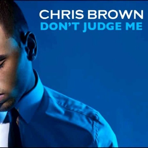 Stream Chris Brown - Don't Judge Me (That 1980s Kid Remix) by That 1980s  Kid | Listen online for free on SoundCloud