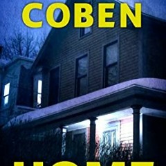 (PDF) Download 📖 Home (Myron Bolitar Book 11) BY Harlan Coben (Author) (Epub*