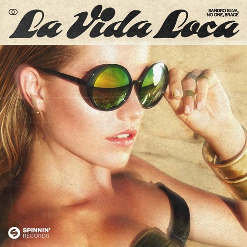Sandro Silva, No ONe, Brace - La Vida Loca