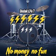 No Dough, No Show.wav Dodakk24/7.