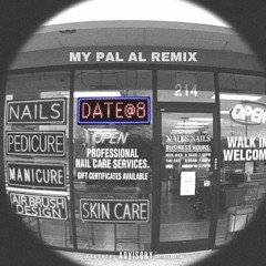 4batz - act ii: date @ 8 (MY PAL AL Remix)