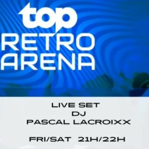 Stream topradio retro arena 4.1 by pascal LACROIXX (BE) Listen