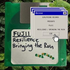 FUJII - Resilience [Girlfriend Records]