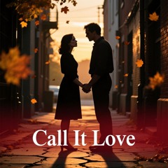 Call it love
