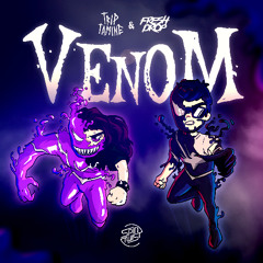 Venom - Fresh Drop & Trip-Tamine