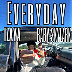 everyday - ft baby skylark (prod.ra33um)