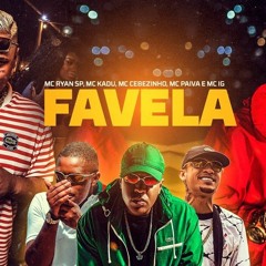 Favela MCsRyan SP, IG, Cebezinho, Kadu, Paiva e NK (GR6 Explode) Oldilla e  Aladim.