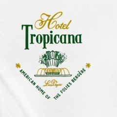 Hotel tropicana American home of the folies bergere Las Vegas shirt