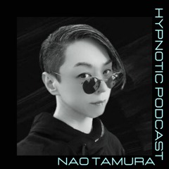 Hypnotic Podcast - Nao Tamura