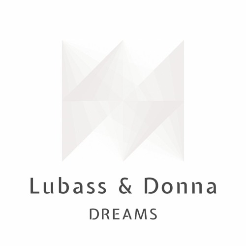 Lubass&Donna - Dreams