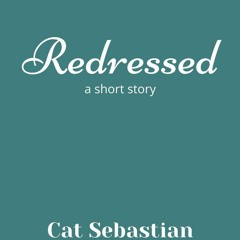 [Read] Online Redressed BY : Cat Sebastian