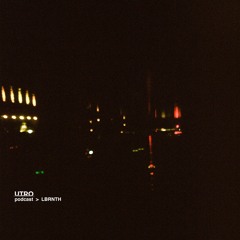 Utro Podcast > LBRNTH (live)