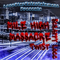 Mile High Massacre{Feat;Twist}