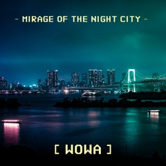 Mirage Of The Night City