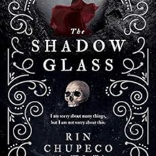 [Free] KINDLE 📜 The Shadowglass (The Bone Witch Book 3) by Rin Chupeco EPUB KINDLE P