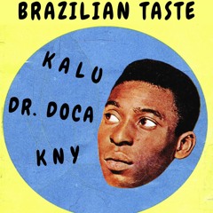 Brazilian Taste - Session vinyl #5 - Dr. Doca - Kalu - Kny - la Parenthèse nyon