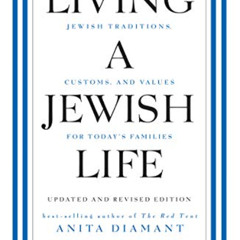 ACCESS EBOOK 💖 Living a Jewish Life, Updated and Revised Edition: Jewish Traditions,