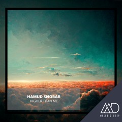 FREE DOWNLOAD: Hamud Snobar - Higher Than Me (Original Mix)