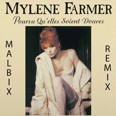 Mylene Farmer - Pourvu Qu'Elle Soit Douce (Malbix Remix)