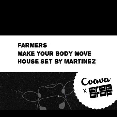 Farmers Make Your Body Move  - Live DJ Set @ Coava/EropEraf