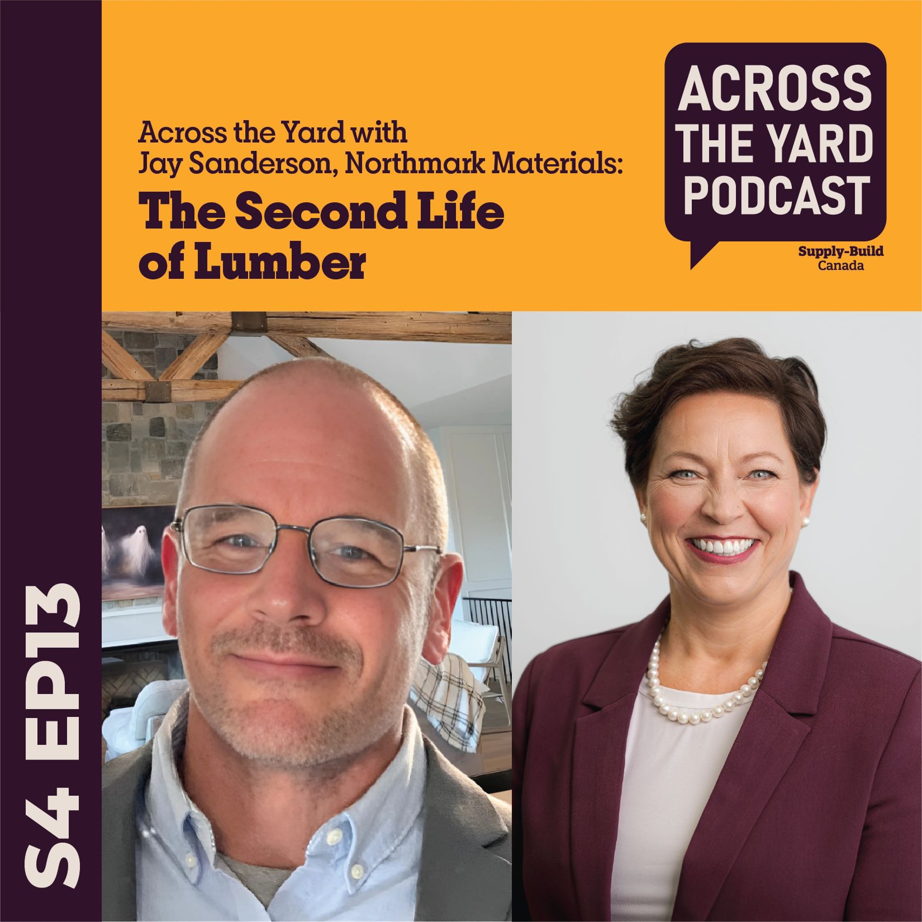 The Second Life of Lumber: Across the Yard with Jay Sanderson, Northmark Materials S04EP13 episode artwork