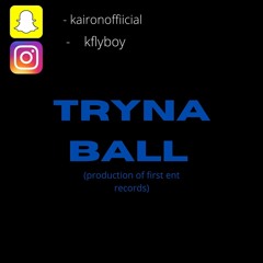 Kairon - Tryna Ball (MSTR)