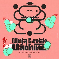 PREMIERE⚡️Ninja Exotic Machine - Exotic Dream (Atoloi Re Visione) [PHO BHO]
