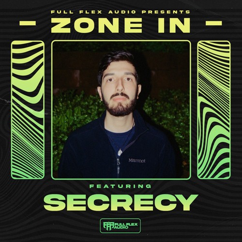 Full Flex Audio Presents: Zone In (Secrecy)