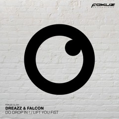 Falcon and Dreazz - Lift Your Fist