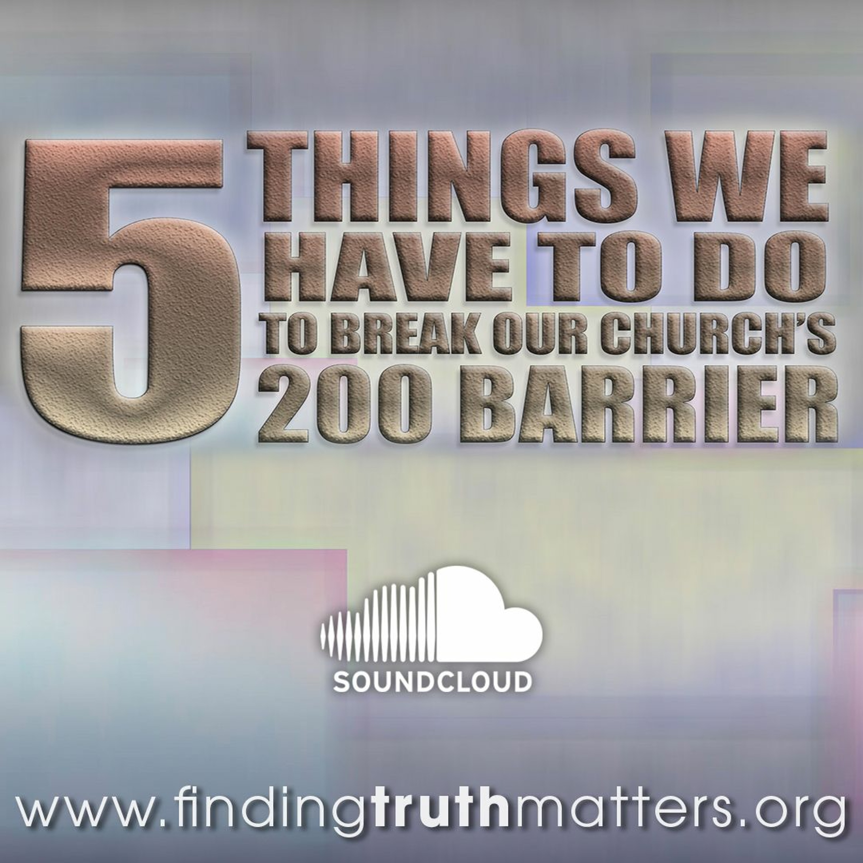 5 Things We Have To Do To Break Our Church's 200 Barrier episode artwork