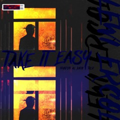 Take It Easy (Feat.Lewi Ercoll)[Co-Prod.By T8lr]